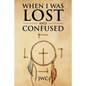 When I Was Lost and Confused - Paperback