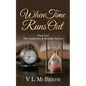 When Time Runs Out: Part 3 of The Ambition & Destiny Series - Paperback