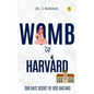 Womb to Harvard - Paperback