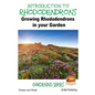 Introduction to Rhododendrons - Growing Rhododendrons in your Garden - Paperback