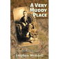 A Very Muddy Place: War Stories - Paperback