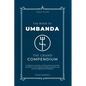 The Book of Umbanda: The Grand Compendium - Paperback