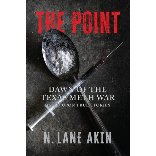 The Point: Dawn of the Texas Meth War - Paperback