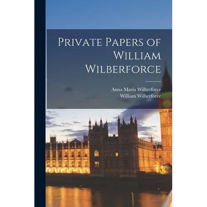 Private Papers of William Wilberforce - Paperback