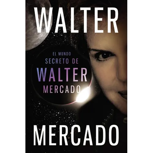 Mundo secreto de Walter Mercado = The Secret World of Walter Mercado - Paperback