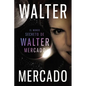Mundo secreto de Walter Mercado = The Secret World of Walter Mercado - Paperback