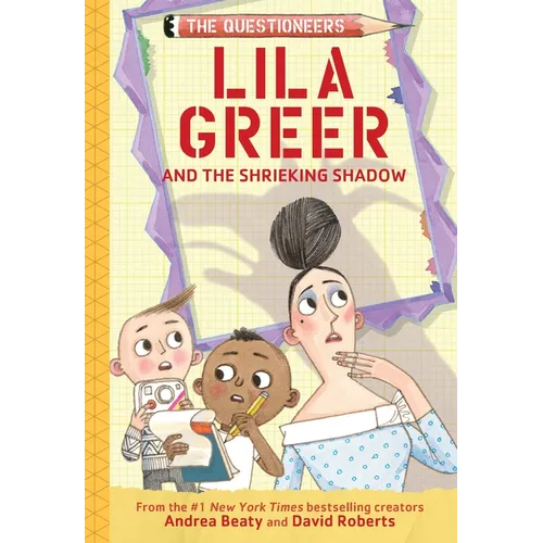 Lila Greer and the Shrieking Shadow: The Questioneers Book #7 - Hardcover