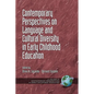 Contemporary Perspectives on Language and Cultural Diversity in Early Childhood Education - Hardcover