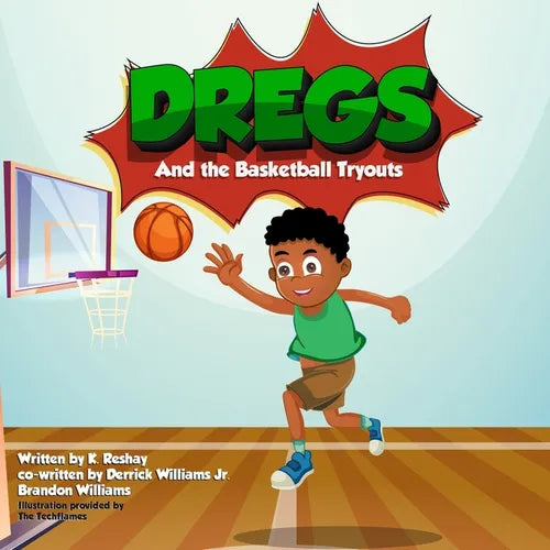 Dregs and the Basketball Tryouts - Paperback