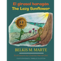 El girasol haragán: The Lazy Sunflower - Paperback