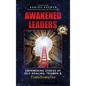 Awakened Leaders: Empowering Stories of Self-Healing, Triumph and Transformation - Hardcover