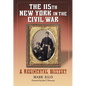 The 115th New York in the Civil War: A Regimental History - Paperback