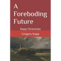 A Foreboding Future: Kopp Chronicles - Paperback