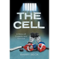 The Cell: A Story Of Tragedy And Survival - Hardcover