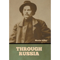 Through Russia - Hardcover