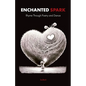 Enchanted Spark: Rhyme Through Poetry and Dance - Paperback