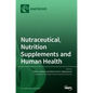 Nutraceutical, Nutrition Supplements and Human Health - Hardcover