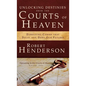 Unlocking Destinies From the Courts of Heaven - Hardcover