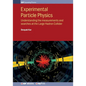 Experimental Particle Physics: Understanding the measurements and searches at the Large Hadron Collider - Paperback
