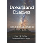 Dreamland Diaries: Parts 1 and 2 of the 4 part Series - Paperback