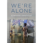 We're Alone: Essays - Hardcover