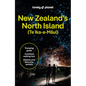 Lonely Planet New Zealand's North Island: Plan the Trip of a Lifetime Detailed Itineraries & Maps Insider Tips Covers Auckland, Northland, the Waikato - Paperback