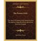 The Powers Girls: The Story Of Models And Modeling And The Natural Steps By Which Attractive Girls Are Created - Paperback