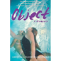 Object: A Memoir of Childhood Abuse and a Shocking Cover-Up at the Highest Ranks of Government - Paperback