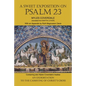 A Sweet Exposition on Psalm 23: with also An Exhortation to the Carrying of Christ's Cross - Paperback