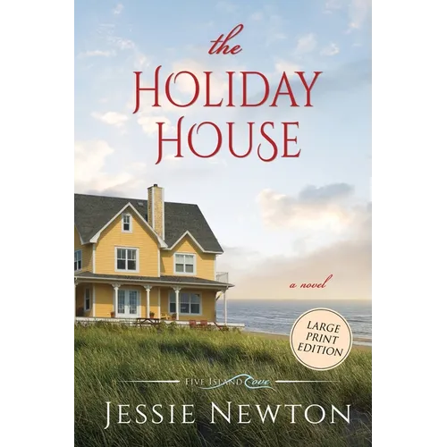 The Holiday House: A Sweet Romantic Women's Fiction Novel - Paperback