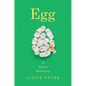 Egg: A Dozen Ovatures - Hardcover