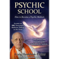 Psychic School - How to Become a Psychic Medium - Paperback