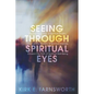 Seeing through Spiritual Eyes - Paperback