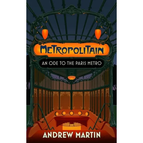 Metropolitain: An Ode to the Paris Metro - Paperback