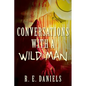 Conversations with a Wild Man - Paperback