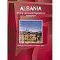 Albania Mining Laws and Regulations Handbook - Strategic Information and Basic Laws - Paperback