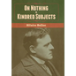On Nothing & Kindred Subjects - Hardcover