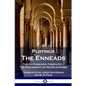 Plotinus - The Enneads: The Six Enneads, Complete - the Philosophy of Neo-Platonism - Paperback