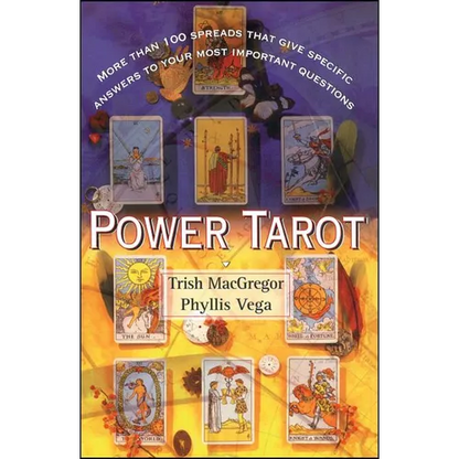 Power Tarot: More Than 100 Spreads That Give Specific Answers to Your Most Important Question - Paperback
