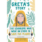Greta's Story: The Schoolgirl Who Went on Strike to Save the Planet - Hardcover