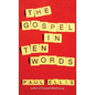 The Gospel in Ten Words - Hardcover