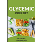 Glycemic Index Diet: Achieve Optimal Health and Weight Loss with the Low-GI Diet - Paperback