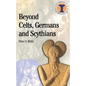 Beyond Celts, Germans and Sycythians: Archaeology and Identity in Iron Age Europe - Paperback
