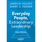 Everyday People, Extraordinary Leadership: How to Make a Difference Regardless of Your Title, Role, or Authority - Hardcover
