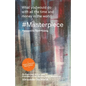 #Masterpiece - what you would do with all the time and money in the world - Paperback