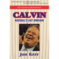 Calvin: Baseball's Last Dinosaur - Paperback