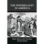 The Whorecaust In America: White Whore And The Black Sexual Slavery: The Whoring Of People With African Ancestry - Paperback