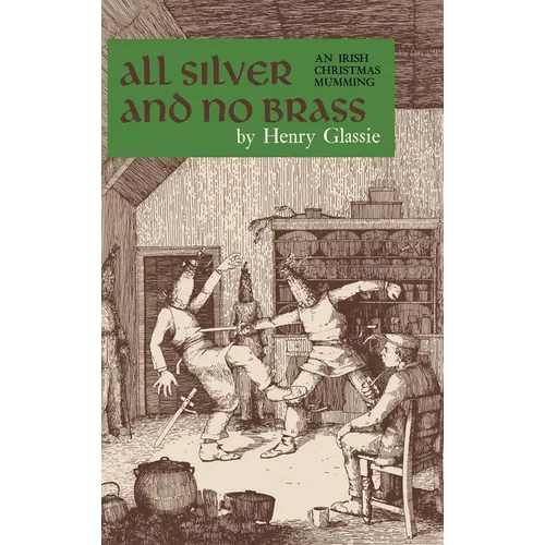 All Silver and No Brass: An Irish Christmas Mumming - Hardcover
