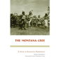 The Montana Cree: A Study in Religious Persistence - Paperback