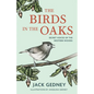 The Birds in the Oaks: Secret Voices of the Western Woods - Hardcover
